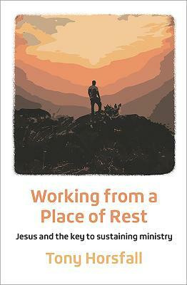 Working from a Place of Rest(English, Paperback, Horsfall Tony)