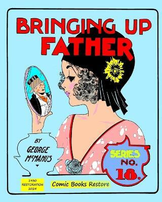 Bringing Up Father, Eighteenth Series(English, Paperback, MacManus Comic Books)