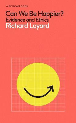 Can We Be Happier?(English, Hardcover, Layard Richard)