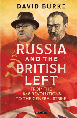 Russia and the British Left(English, Hardcover, Burke David)