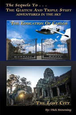 Lost City & the Education of Carlos.(English, Paperback, Browning Dick)