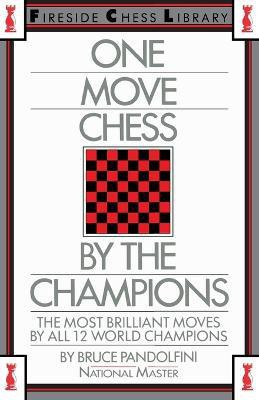 One Move Chess By The Champions(English, Paperback, Pandolfini Bruce)