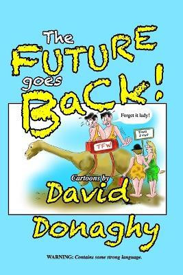 The Future goes Back!(English, Paperback, Donaghy David)