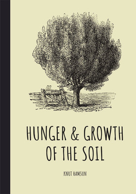 Hunger & Growth of the Soil(Hardcover, Knut Hamsun)