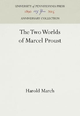 The Two Worlds of Marcel Proust(English, Electronic book text, March Harold)