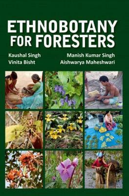 Ethnobotany for Foresters(English, Hardcover, Singh Kaushal)