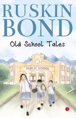 Old School Tales(English, Paperback, Bond Ruskin)