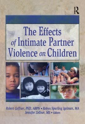 The Effects of Intimate Partner Violence on Children(English, Hardcover, unknown)