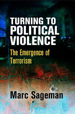 Turning to Political Violence(English, Electronic book text, Sageman Marc)
