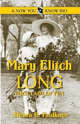 Mary Elitch Long(English, Paperback, Faulkner Debra B)