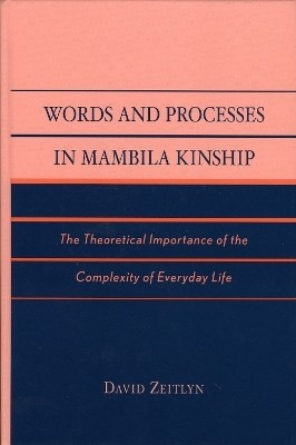 Words and Processes in Mambila Kinship(English, Hardcover, Zeitlyn David)