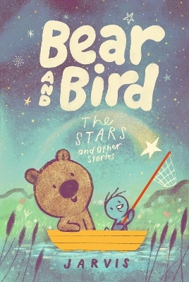 Bear and Bird: The Stars and Other Stories(English, Paperback, Jarvis)
