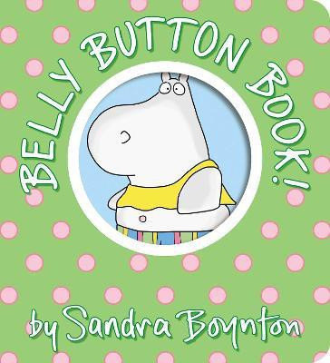 Belly Button Book!(English, Board book, Boynton Sandra)