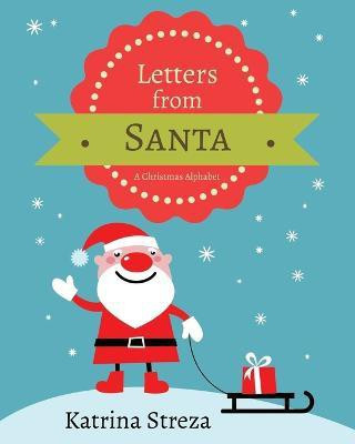 Letters from Santa(English, Paperback, Streza Katrina)