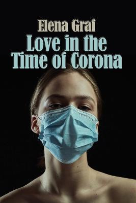 Love in the Time of Corona(English, Paperback, Graf Elena)