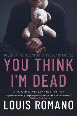 You Think I'm Dead(English, Paperback, Romano Louis)