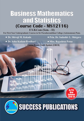 Business Mathematics and Statistics(F.Y.B.Com,S.P. College,Sem.-II)(Paperback, Dr. Shivaji M. Kakade,
Prin. Dr. Sadashiv L. Shirgave)