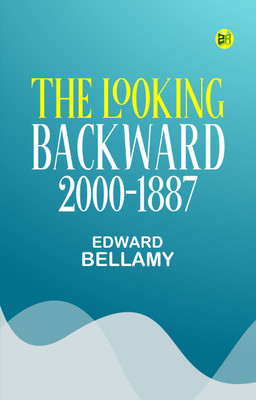 The Looking Backward 2000-1887(Paperback, Edward Bellamy)