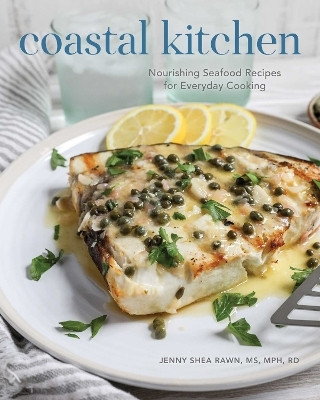 Coastal Kitchen(English, Electronic book text, Rawn Jenny Shea MS, MPH, RD)