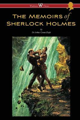 The Memoirs of Sherlock Holmes (Wisehouse Classics Edition - with original illustrations by Sidney Paget)(English, Paperback, Doyle Arthur Conan Sir)