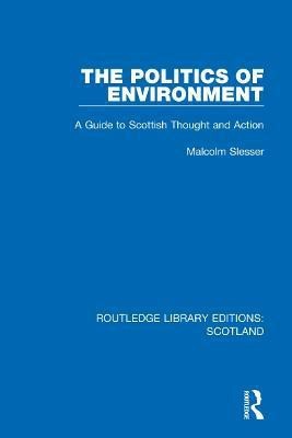 The Politics of Environment(English, Hardcover, Slesser Malcolm)