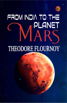 From India to the Planet Mars(Hardcover, Theodore Flournoy)