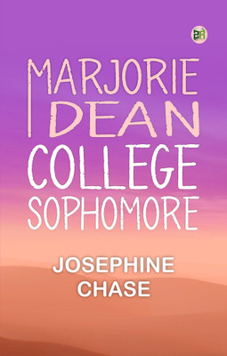 Marjorie Dean, College Sophomore(Paperback, Josephine Chase)