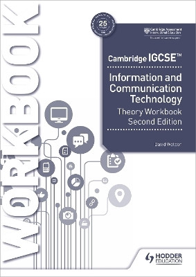 Cambridge IGCSE Information and Communication Technology Theory Workbook Second Edition(English, Paperback, Watson David)