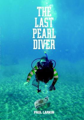 The Last Pearl Diver(English, Paperback, Larkin Paul)