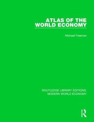 Atlas of the World Economy(English, Paperback, Freeman Michael)