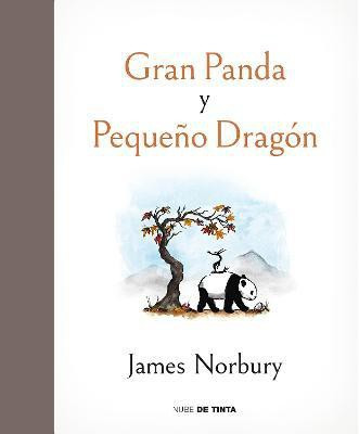 Gran panda y pequeno dragon / Big Panda and Tiny Dragon(Spanish, Hardcover, Norbury James)