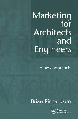 Marketing for Architects and Engineers(English, Paperback, Richardson Brian)