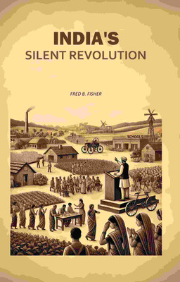 India's Silent Revolution(Paperback, Fred B. Fisher)