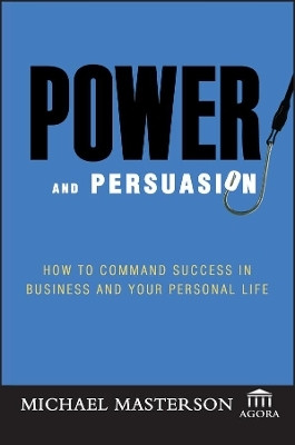 Power and Persuasion(English, Hardcover, Masterson Michael)