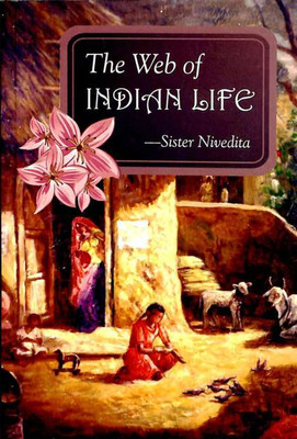 The Web of Indian Life(Paperback, Sister Nivedita)