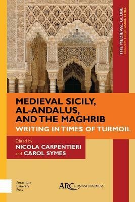 Medieval Sicily, al-Andalus, and the Maghrib(English, Electronic book text, unknown)