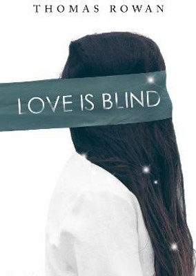 Love is Blind(English, Paperback, Rowan Thomas)