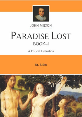 PARADISE LOST BOOK-1 | JOHN MILTON | A CRITICAL EVALUATION | DR.S.SEN(Paperback, DR.S.SEN)