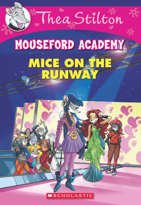 Thea Stilton Mouseford Academy Mice on the Runway(English, Paperback, Geronimo Stilton)