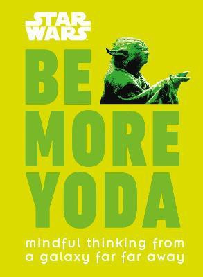 Star Wars: Be More Yoda(English, Hardcover, Blauvelt Christian)