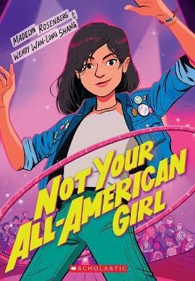 Not Your All-American Girl(English, Paperback, Shang Wendy Wan-Long)