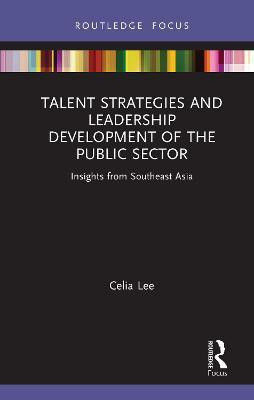 Talent Strategies and Leadership Development of the Public Sector(English, Hardcover, Lee Celia)
