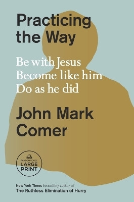 Practicing the Way(English, Paperback, Comer John Mark)