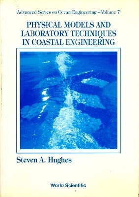Physical Models And Laboratory Techniques In Coastal Engineering(English, Paperback, Hughes Steven A)
