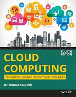 Cloud Computing  - Architecting Next - Gen Transformation Paradigms Fourth Edition(English, Paperback, Saurabh Kumar)
