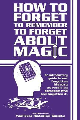 How to forget to remember to forget about magic(English, Paperback, Chambers Kristen M)