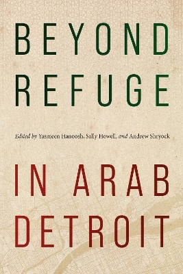 Beyond Refuge in Arab Detroit(English, Paperback, unknown)