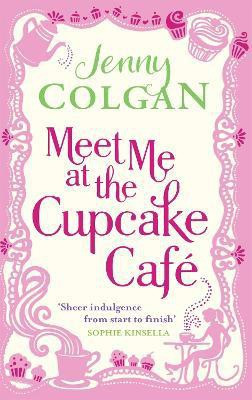 Meet Me At The Cupcake Cafe(English, Paperback, Colgan Jenny)