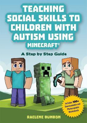Teaching Social Skills to Children with Autism Using Minecraft (R)(English, Paperback, Dundon Raelene)