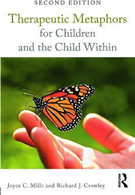 Therapeutic Metaphors for Children and the Child Within(English, Paperback, Mills Joyce C.)